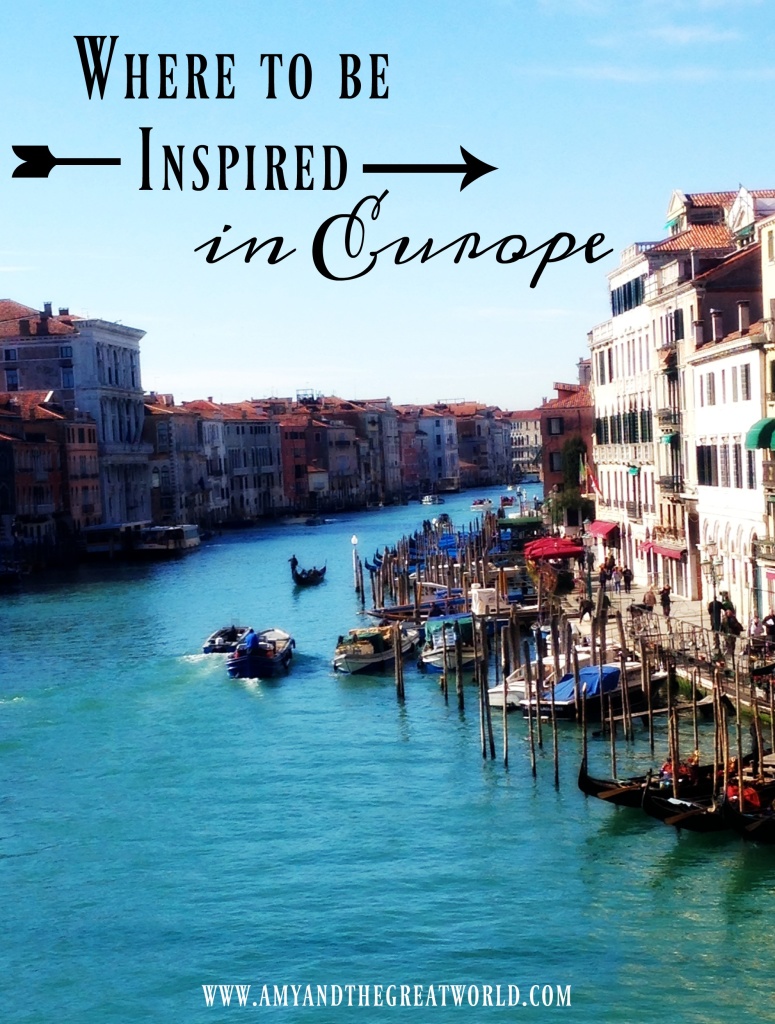 Where to Be Inspired in Europe - Amy and the Great World